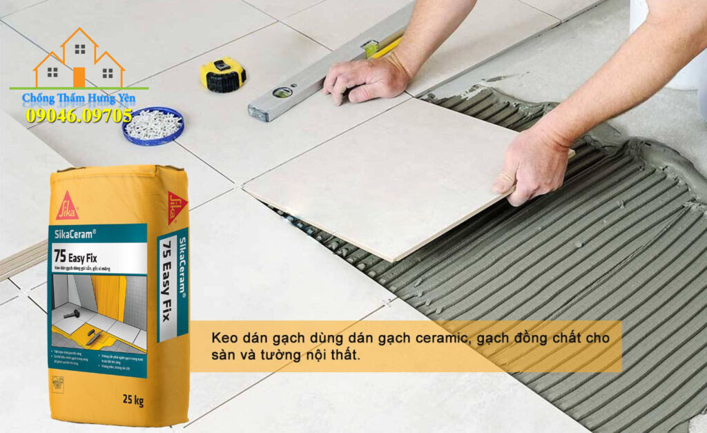 thi công Keo dán gạch sikaceram 75 easy fix